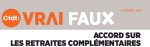 Vrai-Faux retraites complémentaires